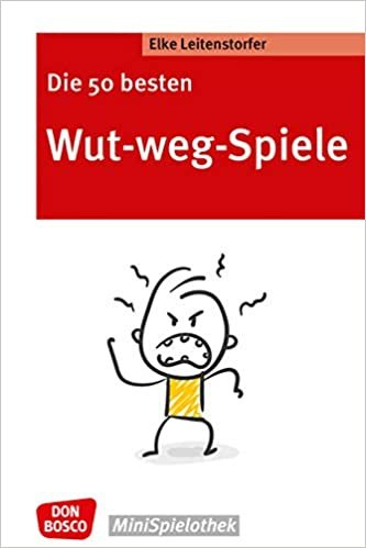 okumak Die 50 besten Wut-weg-Spiele. Den Umgang mit Gefühlen lernen: Gruppenspiele &amp; Entspannungsübungen für KITA und Grundschule. So können Kinder ... &amp; zur Ruhe kommen. (Don Bosco MiniSpielothek)