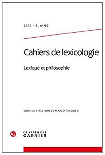 okumak cahiers de lexicologie 2011 - 2, n° 99 - lexique et philosophie: LEXIQUE ET PHILOSOPHIE