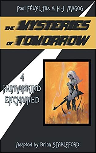 okumak The Mysteries of Tomorrow (Volume 4): Humankind Enchained
