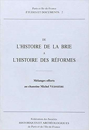 okumak DE L&#39; HISTOIRE DE LA BRIE A L&#39; HISTOIRE DES REFORMES - ETUDES ET DOCUMENTS N 2 (PIF)