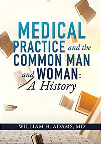 okumak Medical Practice and the Common Man and Woman: A History
