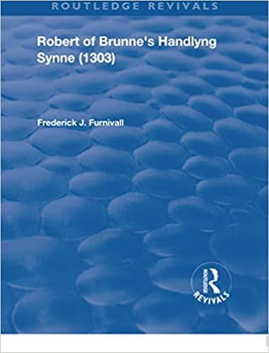 okumak Robert of Brunne&#39;s Handlyng Synne (1303): And Its French Original (Routledge Revivals)