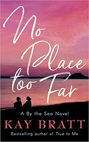 okumak No Place Too Far (A by the Sea Novel, Band 2)