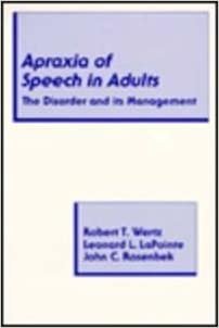 okumak Apraxia of Speech in Adults: The Disorder and Its Management