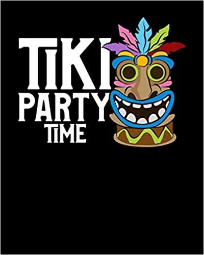 okumak Tiki Party Time: Adorable &amp; Cute Tiki Party Time Island Luau Themed 2020-2021 Weekly Planner &amp; Gratitude Journal (110 Pages, 8&quot; x 10&quot;) Blank Sections ... Moments of Thankfulness &amp; To Do Lists