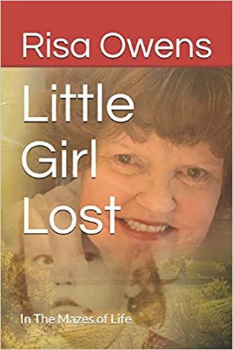 okumak Little Girl Lost: In The Mazes of Life