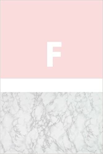 okumak F: Marble and Pink / Monogram Initial &#39;F&#39; Notebook: (6 x 9) Diary, Daily Planner, Lined Journal For Writing, 100 Pages, Soft Cover