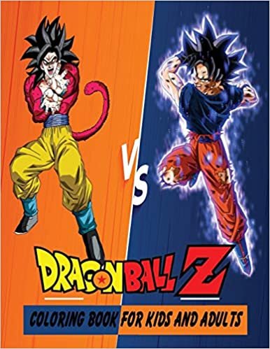 okumak Dragon Ball Z Coloring Book For Kids And Adults: 99+ High Quality Illustrations For Kids And Adults: Characters And Much More