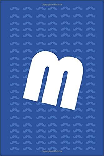 okumak M: Letter M Initial Monogram Notebook - Designed with motifs mustache blue Note Book, Writing Pad, Journal or Diary with ... Kids, Boy &amp; Men - 100 Pages - Size 6x9: Paperback
