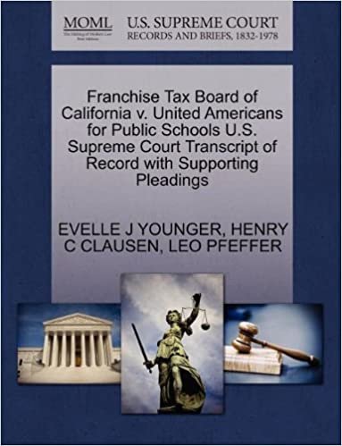 okumak Franchise Tax Board of California v. United Americans for Public Schools U.S. Supreme Court Transcript of Record with Supporting Pleadings