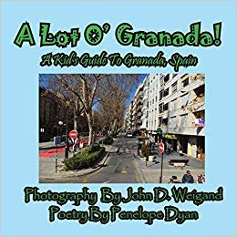 okumak A Lot O&#39; Granada, a Kid&#39;s Guide to Granada, Spain