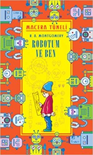 okumak Macera Tüneli: Robotum ve Ben