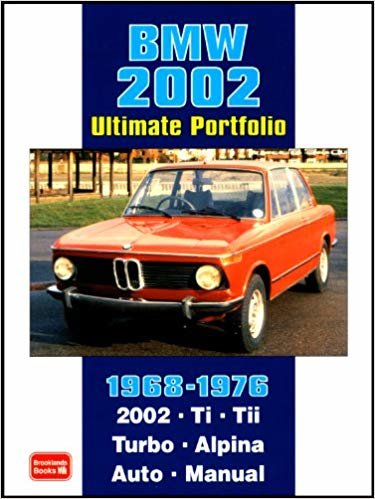 okumak BMW 2002 Ultimate Portfolio 1968-1976 : The Story of One of BMW&#39;s Truly Classic Models is Told Through 74 Contemporary Articles - Models: 2002 Ti, Tii, Turbo and Alpina