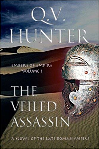 okumak The Veiled Assassin: A Novel of the Late Roman Empire: Volume 1 (The Embers of Empire)