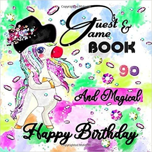 okumak 90 And Magical, Happy Birthday, Guest And Game Book: Activities Book/Magical Unicorn/ Guest Keepsake/ Watercolor Journal Gift: Unicorn/Guest ... Book/Magical Diary/Celebrating 90 Years Old
