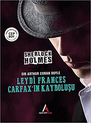 okumak Leydi Frances Carfax’ın Kayboluşu - Sherlock Holmes - Cep Boy
