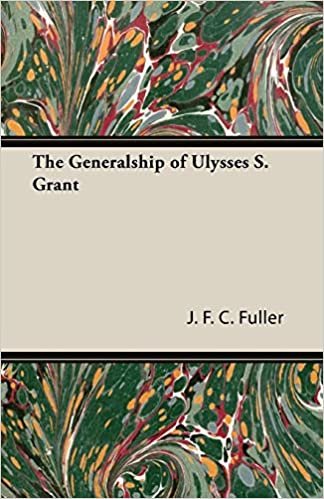 okumak The Generalship of Ulysses S. Grant