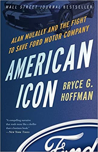 okumak American Icon: Alan Mulally and the Fight to Save Ford Motor Company