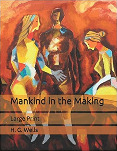 okumak Mankind in the Making: Large Print