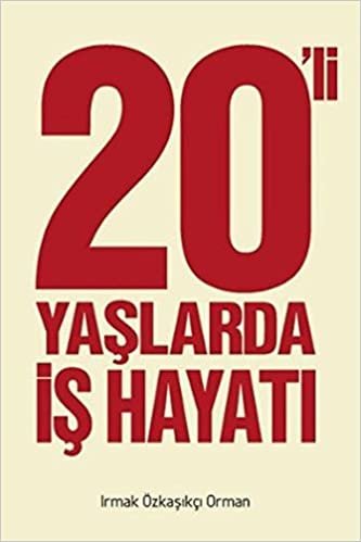 okumak 20&#39; li Yaşlarda İş Hayatı