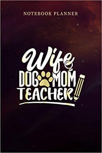 okumak Notebook Planner Wife Dog Mom Teacher Mother s Day Gift for Women: Monthly, Management, Journal, 6x9 inch, Personal Budget, Personal, Planning, Over 100 Pages