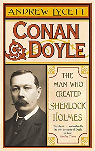okumak Conan Doyle: The Man Who Created Sherlock Holmes