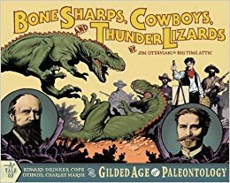 okumak Bone Sharps, Cowboys, and Thunder Lizards: Edward Drinker Cope, Othniel Charles Marsh, and the Guilded Age of Paleontology
