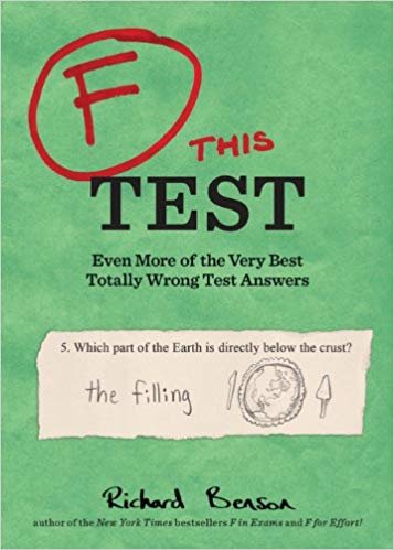 okumak F This Test: Even More of the Very Best Totally Wrong Test Answers