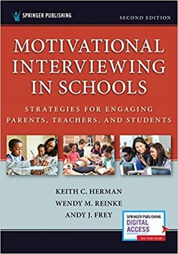 okumak Motivational Interviewing in Schools: Strategies for Engaging Parents, Teachers, and Students: Strategies for Engaging Parents, Teachers, and Students, Second Edition