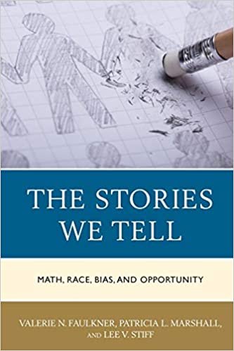 okumak The Stories We Tell: Math, Race, Bias, and Opportunity