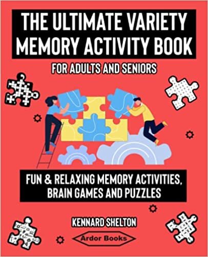 The Ultimate Variety Memory Activity Book For Adults and Seniors: Fun & Relaxing Memory Activities, Brain Games and Puzzles تحميل