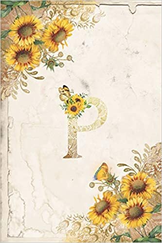 okumak Vintage Sunflower Notebook: Sunflower Journal Monogram Letter P Blank Lined and Dot Grid Paper with Interior Pages Decorated With More Sunflowers:Small