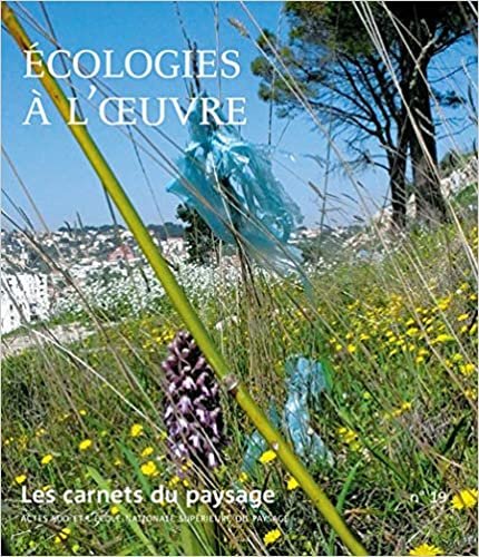 okumak Les carnets du paysage n° 19 - écologies à l&#39;œuvre (Nature)