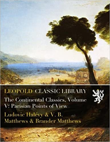 okumak The Continental Classics, Volume V: Parisian Points of View