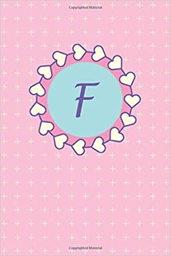 okumak F: Cute Pink Monogram Initial Letter F for Girls / Medium Size Notebook with Lined Interior, Page Number and Date Ideal for Taking Notes, Journal, Diary, Daily Planner (Cute Monograms, Band 6)