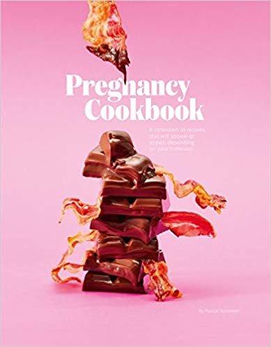 okumak Pregnancy Cookbook: A Collection of Recipes that Appeal or Appal Depending on your Trimester
