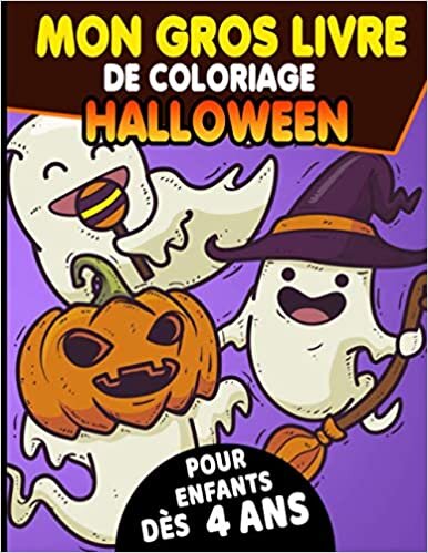 okumak Mon Gros livre de coloriage Halloween pour enfants dès 4 ans: Cahier de Coloriage Halloween pour enfants avec 80 Illustrations Uniques / livre d&#39;activité pour enfants 4 à 12 ans