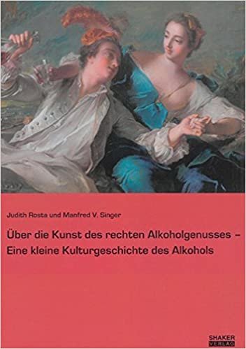 okumak Rosta, J: Über die Kunst des rechten Alkoholgenusses