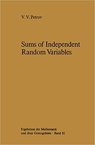 okumak Sums of Independent Random Variables (Ergebnisse der Mathematik und ihrer Grenzgebiete. 2. Folge)