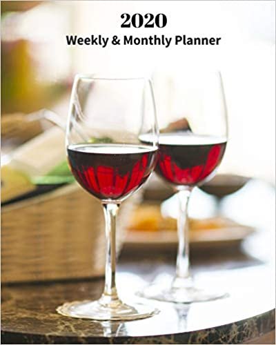 okumak 2020 Weekly and Monthly Planner: Red Wine Glasses - Monthly Calendar with U.S./UK/ Canadian/Christian/Jewish/Muslim Holidays– Calendar in Review/Notes 8 x 10 in.-Beverages Wine