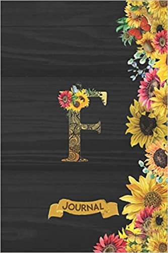 okumak F Journal: Spring Sunflowers Journal Monogram Initial F Lined and Dot Grid Notebook | Decorated Interior