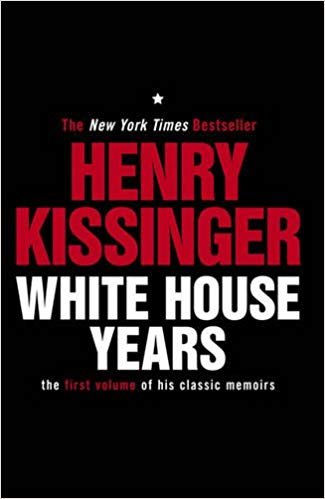 okumak White House Years: The First Volume of His Classic Memoirs