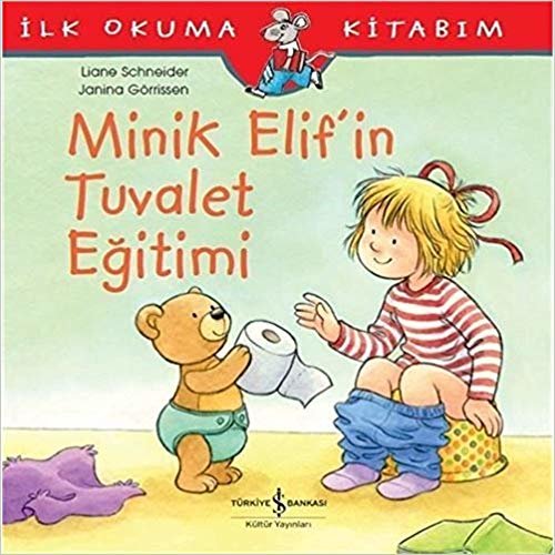 okumak Minik Elif’in Tuvalet Eğitimi: İlk Okuma Kitabım