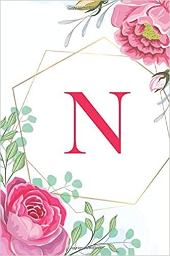okumak N: Cute Initial Monogram Letter N notebook, Pretty Personalized Medium Lined Journal &amp; Diary for Writing &amp; Note Taking, Lovely Floral Notebook Journal for Women and Girls