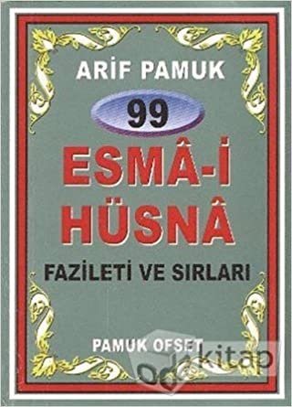 okumak 99 Esma-i Hüsna Fazileti ve Sırları (Dua-099)