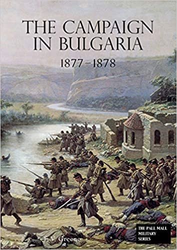 okumak The Campaign in Bulgaria 1877 - 1878
