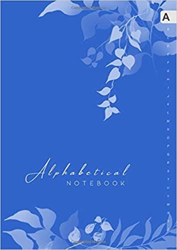 okumak Alphabetical Notebook: A4 Lined-Journal Organizer Large | A-Z Alphabetical Tabs Printed | Cute Shadow Floral Decoration Design Blue