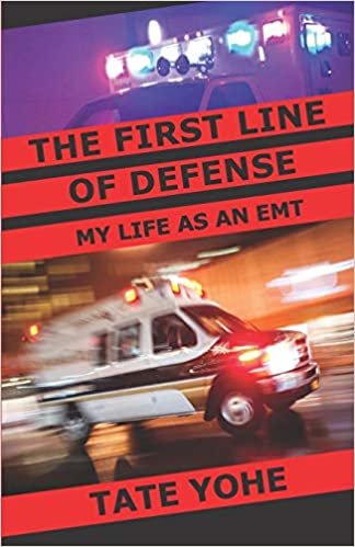 okumak The First Line of Defense: My Life as an EMT