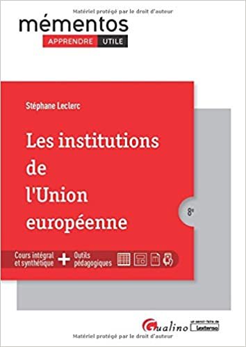 okumak Les institutions de l&#39;Union européenne: Une synthèse accessible et actualisée dela construction européenne, de ses institutions et de leur fonctionnement (2020-2021) (Mémentos)
