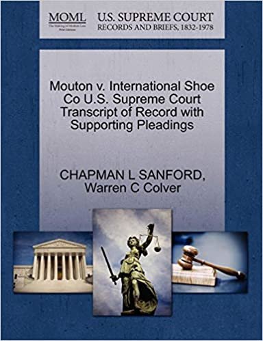 okumak Mouton v. International Shoe Co U.S. Supreme Court Transcript of Record with Supporting Pleadings